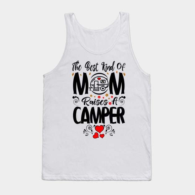 The Best Kind of Mom Raises A Camper Mothers Day Shirt, Mothers Day Gift for Her, Gift Idea for Mom Mama, Mothers Day Present Tank Top by Tesszero